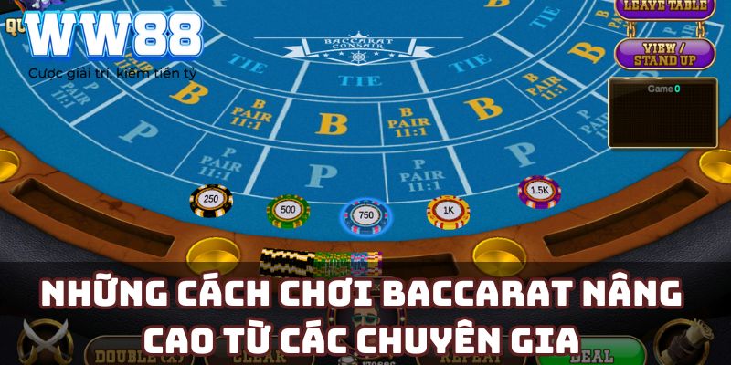 Những cách chơi Baccarat nâng cao từ các chuyên gia