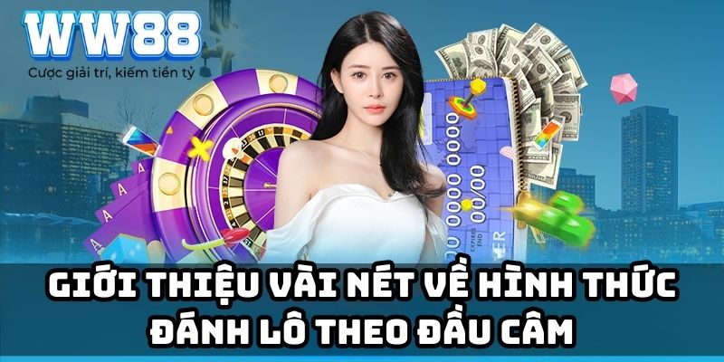 Giới thiệu vài nét về hình thức đánh lô theo đầu câm