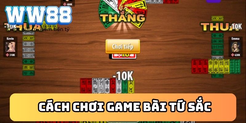 Cách chơi game bài tứ sắc