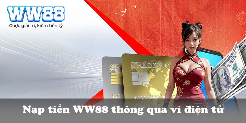 Nạp tiền WW88 thông qua ví điện tử